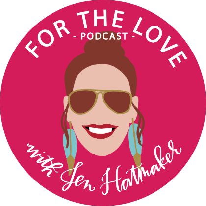 For the Love Podcast with Jen Hatmaker (Girl boss podcasts by Scout and Bex)