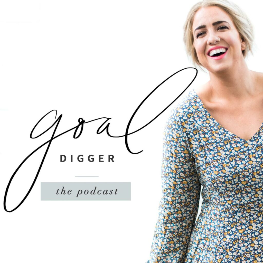 Goal Digger Podcast with Jenna Kutcher (Girl boss podcasts by Scout and Bex)