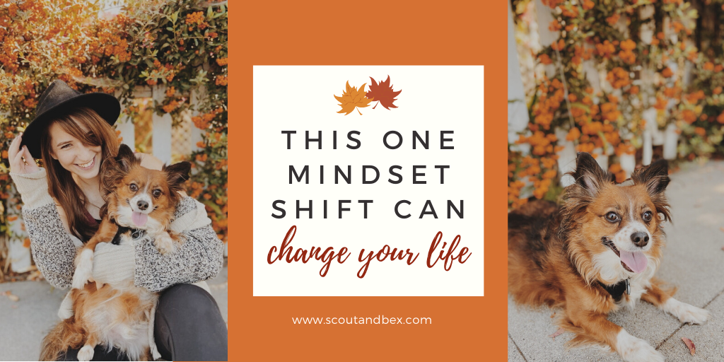 This One Mindset Shift Can Change Your Life